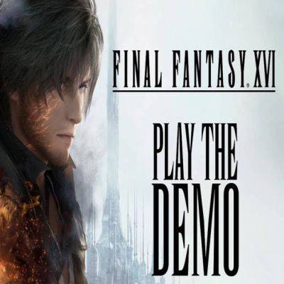 Final Fantasy XVI для ПК: демо-версия перед релизом и высокие требования к системе - gamegpu.com - Для