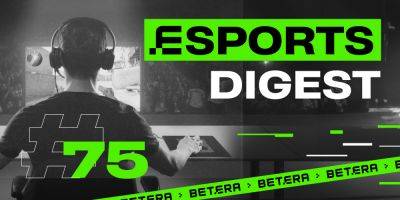 Esports Digest #75: соперники Nemiga, пабстомп по CS 2 и неудача Betera Esports