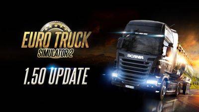 Euro Truck Simulator 2 получила масштабный патч 1.50