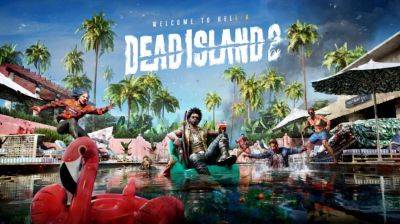 Продано три миллиона копий Dead Island 2. Embracer Group поделилась оптимистичными результатами