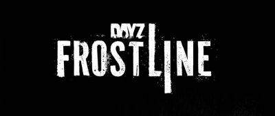 9 мая анонсируют DayZ Frostline. Никто не понимает, что это такое - beltion-game.com - Прага