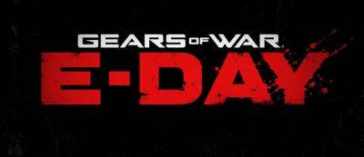 Xbox - Действия Gears of War E-Day развернутся в течение нескольких дней после вторжения Саранчи - beltion-game.com