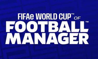 FIFAe и Sports Interactive проведут первый чемпионат мира по Football Manager