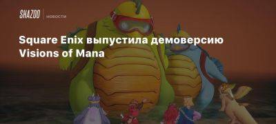 Square Enix выпустила демоверсию Visions of Mana