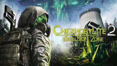 Состоялся анонс Chernobylite 2: Exclusion - релиз в следующем году