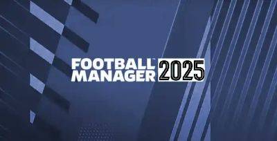 Выход Football Manager 25 перенесли на конец ноября